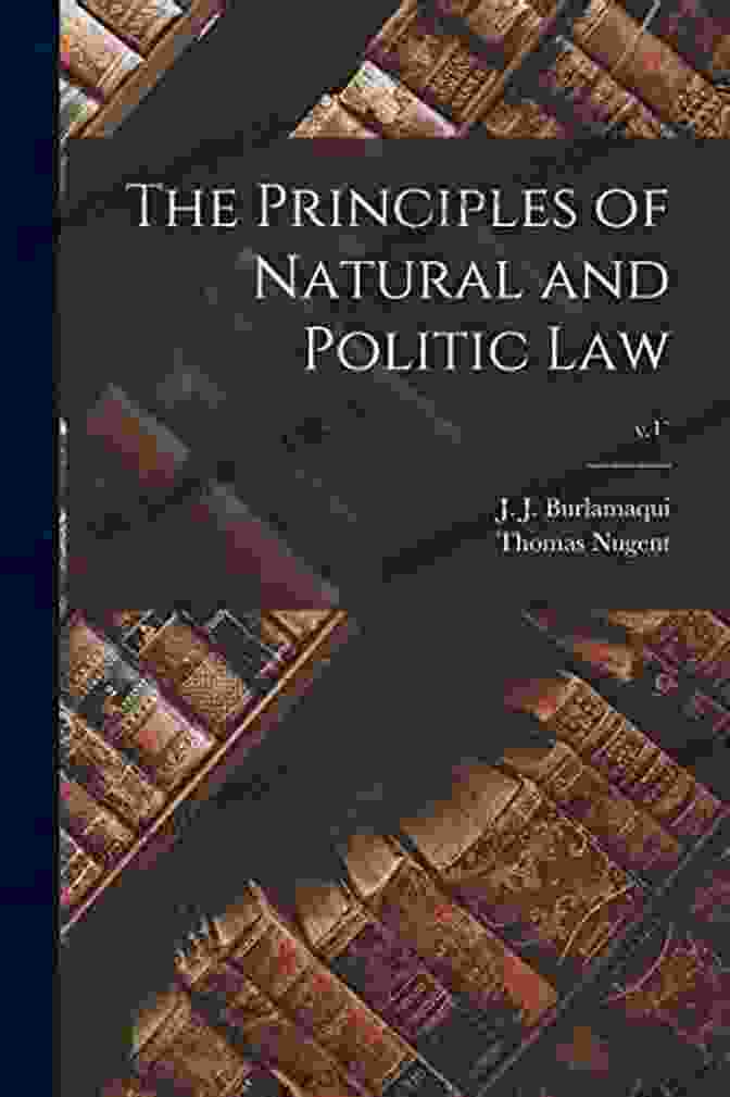 A Depiction Of The Book, 'The Principles Of Natural And Politic Law', With A Sophisticated Leather Binding And Embossed Lettering, On An Antique Wooden Desk Surrounded By Legal Documents, A Quill Pen, And An Inkwell. The Principles Of Natural And Politic Law (Natural Law And Enlightenment Classics)