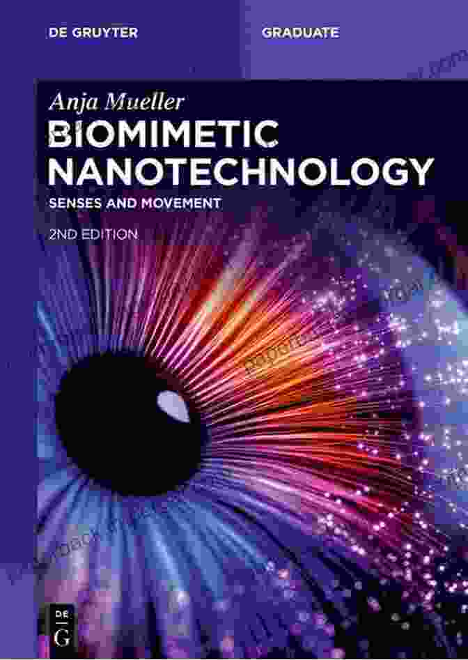 Biomimetic Nanotechnology Senses And Movement De Gruyter Textbook Biomimetic Nanotechnology: Senses And Movement (De Gruyter Textbook)