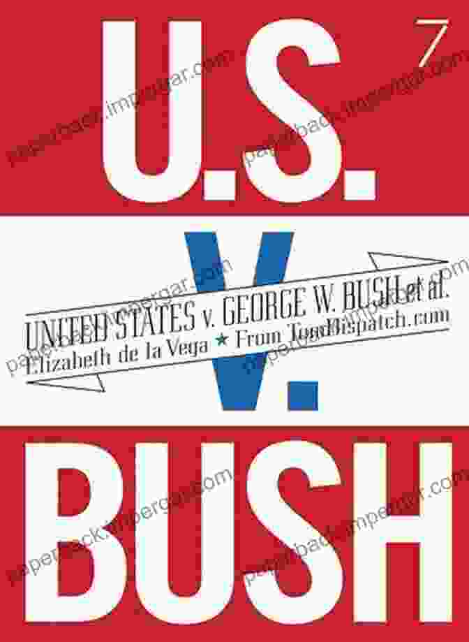 Bold And Informative Cover Of 'United States Bush Et Al.' United States V G W Bush Et Al