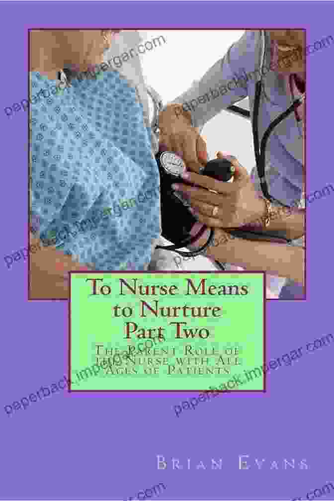 Book Cover Of 'To Nurse Means To Nurture Part Two' By [Author's Name] To Nurse Means To Nurture Part Two