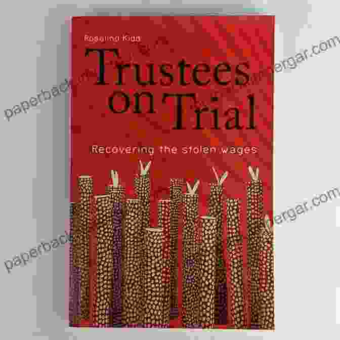 Book Cover Of 'Trustees On Trial Recovering The Stolen Wages' Trustees On Trial: Recovering The Stolen Wages