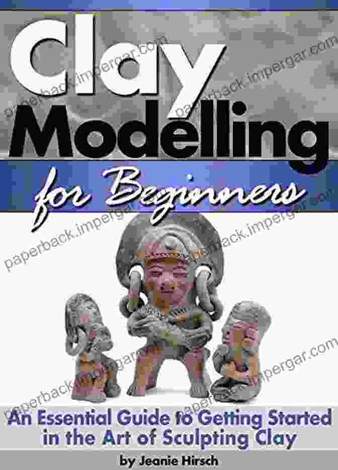 Clay Sculpting Beginner Guide Book Cover Clay Sculpting: A Beginner S Guide