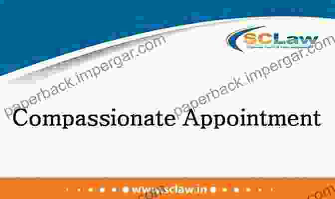 Compassionate Appointment Service Matters COMPASSIONATE APPOINTMENT SERVICE MATTERS SUPREME COURT S LATEST LEADING CASE LAWS : CASE NOTES FACTS FINDINGS OF APEX COURT JUDGES CITATIONS