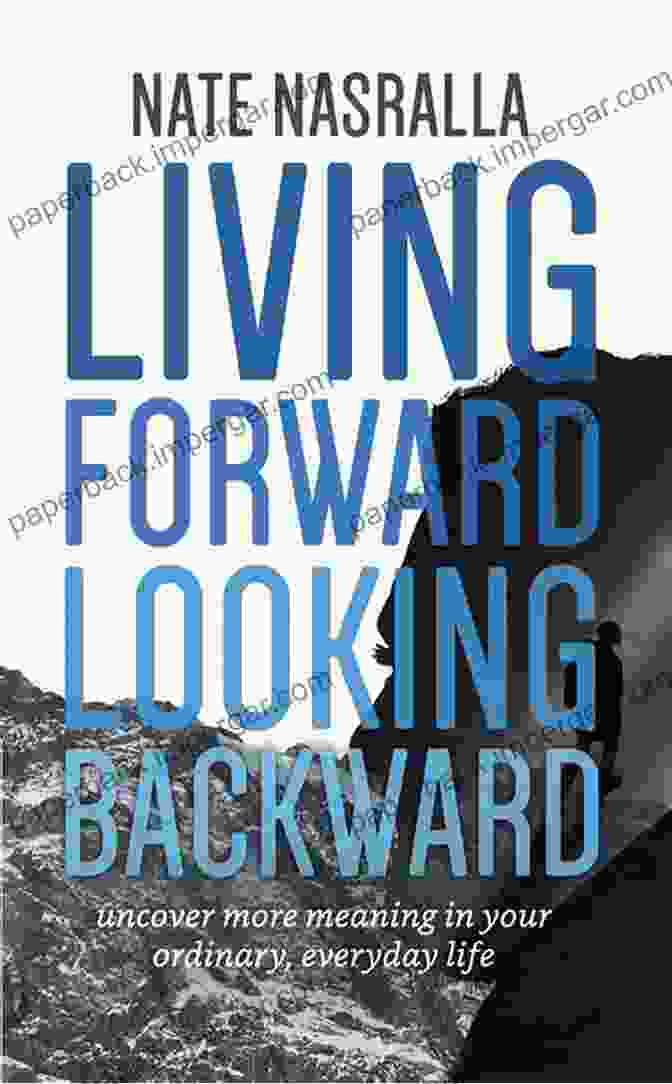 Cover Of 'Backwards How To Live Forward' By [Author's Name] Backwards: How To Live Forward