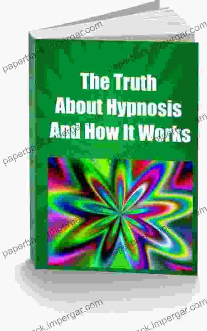 Cover Of 'The Truth About Hypnosis' Book The Truth About Hypnosis: How To Use Well The Ability Persuasion