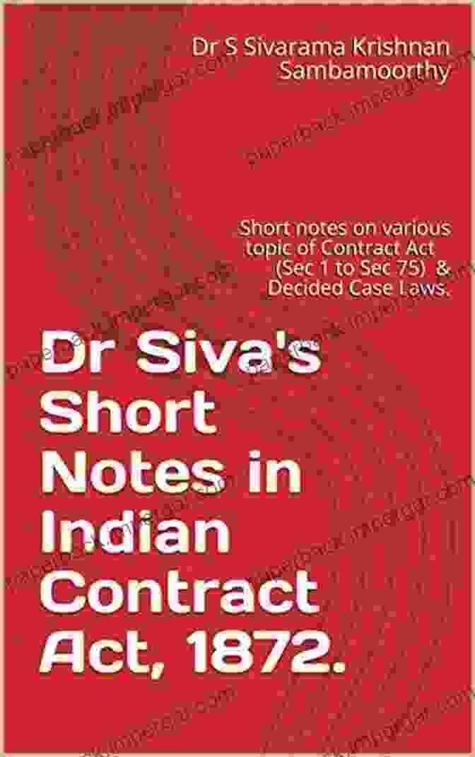 Dr Siva Short Notes In Indian Contract Act 1872 Book Cover Dr Siva S Short Notes In Indian Contract Act 1872 : Short Notes On Various Topic Of Contract Act( Sec 1 To Sec 75) Decided Case Laws