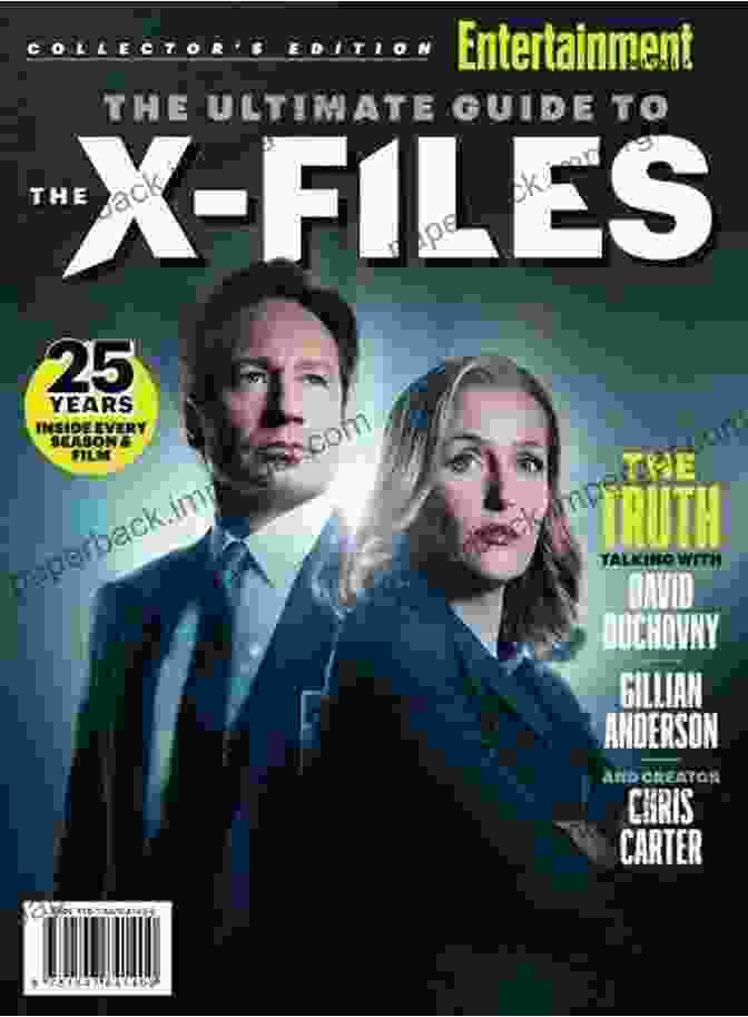 Entertainment Weekly's The Ultimate Guide To The Files: The Definitive Guide To The X Files Universe ENTERTAINMENT WEEKLY The Ultimate Guide To The X Files: 25 Years Inside Every Season Film