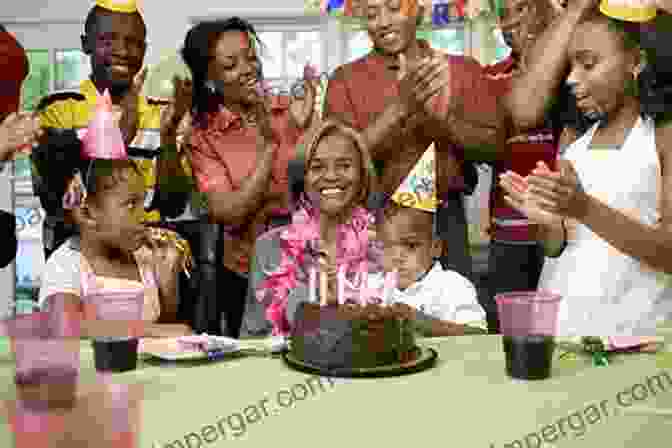 Family Celebrating A Birthday Family First: Your Step By Step Plan For Creating A Phenomenal Family