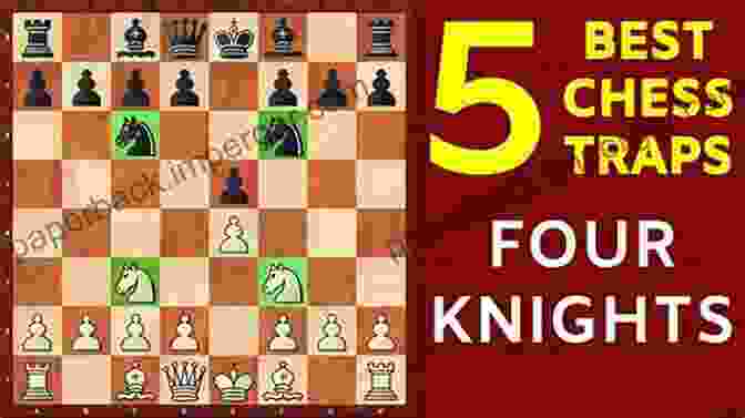 Four Knights Game Chess Opening Chess Openings For Beginners: The Ultimate Step By Step Guide To Chess Openings