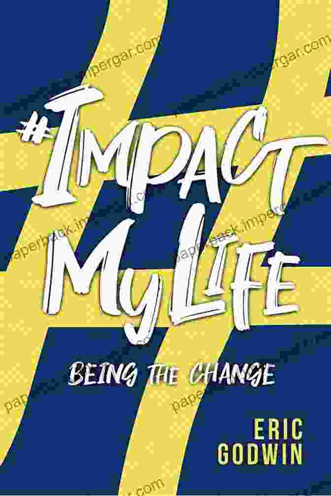 ImpactMyLife Book Cover #ImpactMyLife: Being The Change