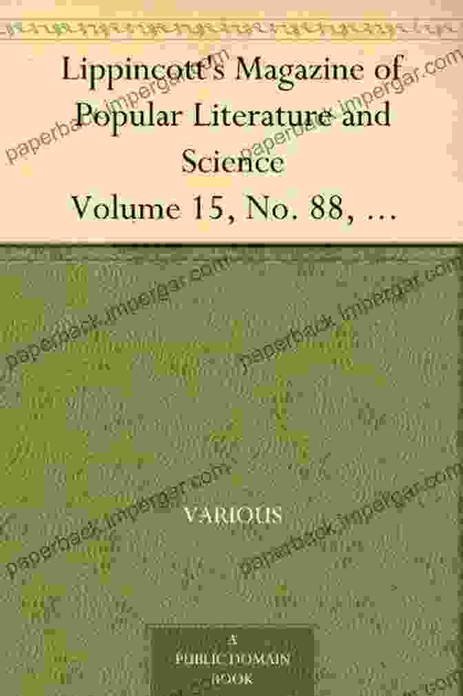 Lippincott's Magazine Of Popular Literature And Science Volume 15 No 88 April 1875 Featuring An Intricate Victorian Cover Design And The Title In Elegant Typography Lippincott S Magazine Of Popular Literature And Science Volume 15 No 88 April 1875