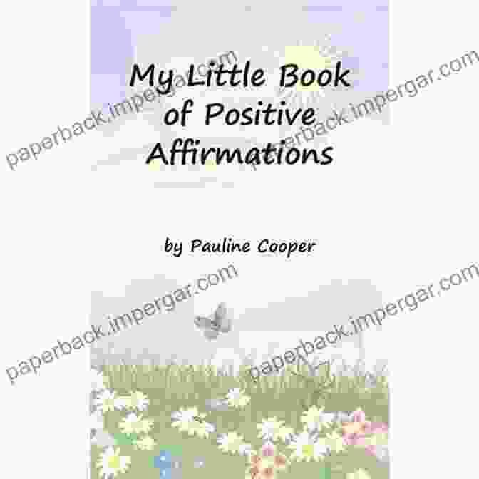 My Little Book Of Positive Affirmations My Little Of Positive Affirmations