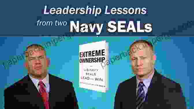 Navy SEALs Demonstrating Leadership And Strategy The Only Easy Day Was Yesterday: An Inside Look At The Training Of The Navy SEALs