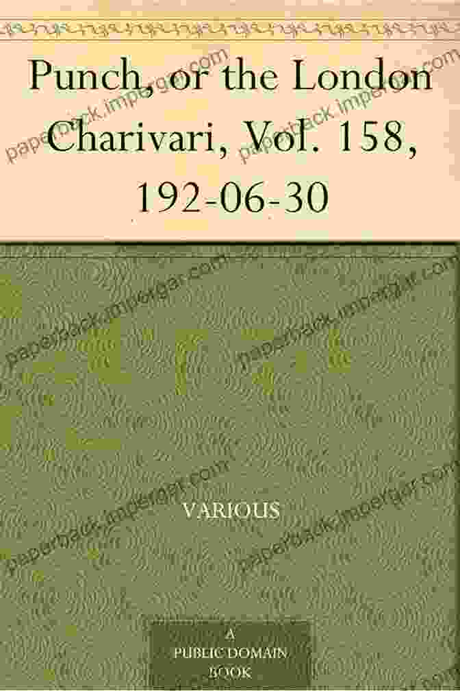 Punch, Or The London Charivari, Volume 158, June 30th 1920 Punch Or The London Charivari Volume 158 June 30th 1920