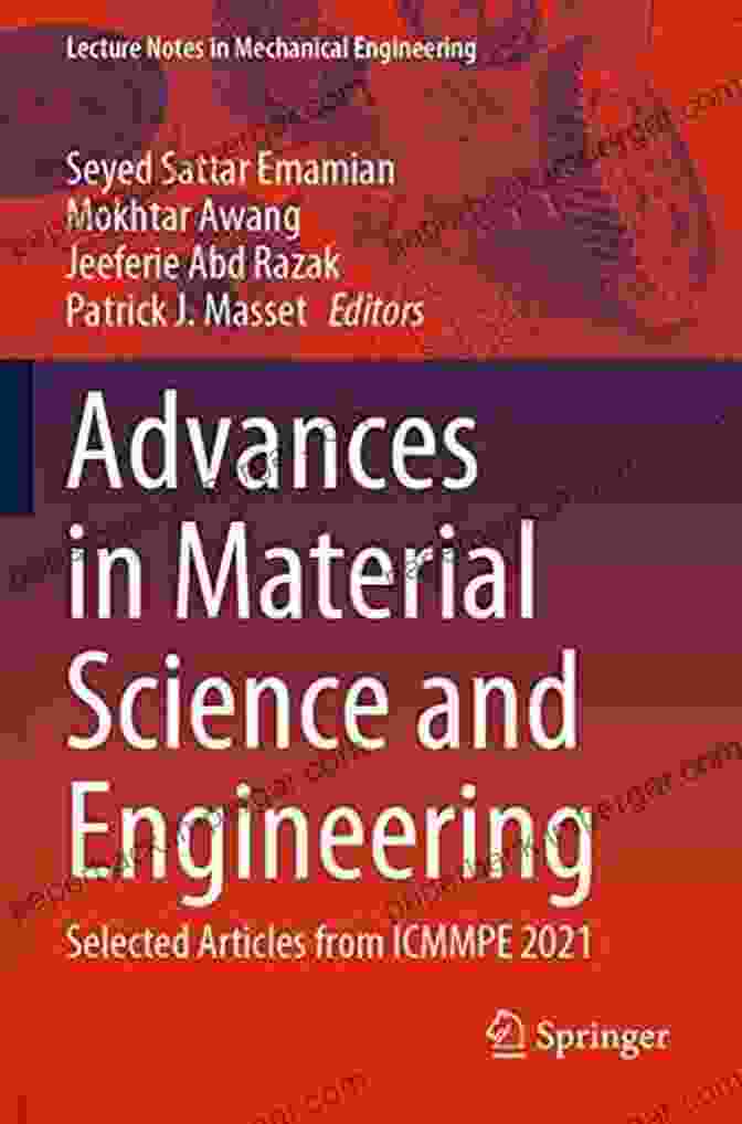 Selected Articles From Icmmpe 2024 Lecture Notes In Mechanical Engineering Advances In Material Science And Engineering: Selected Articles From ICMMPE 2024 (Lecture Notes In Mechanical Engineering)