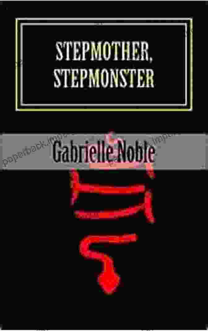 Stepmother Stepmonster Heart Of Darkness Book Cover Stepmother Stepmonster: A Heart Of Darkness