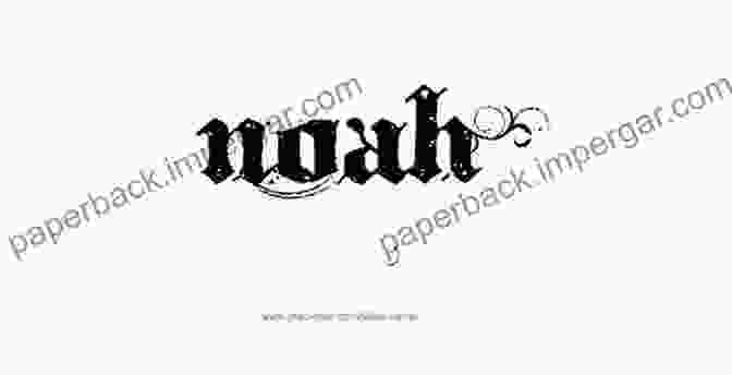 Tattoo Lettering Of The Name 'Noah' Tattoo Lettering Top 100 Names For Boys