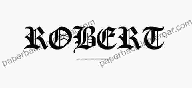 Tattoo Lettering Of The Name 'Robert' Tattoo Lettering Top 100 Names For Boys