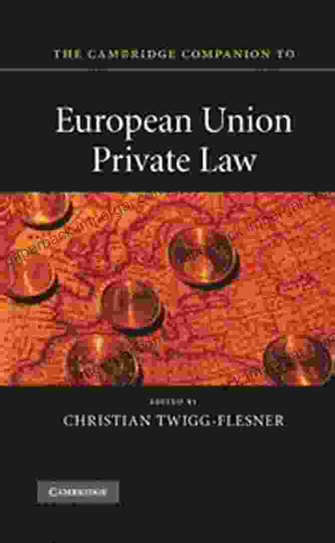 The Cambridge Companion To European Union Private Law Book Cover The Cambridge Companion To European Union Private Law (Cambridge Companions To Law)