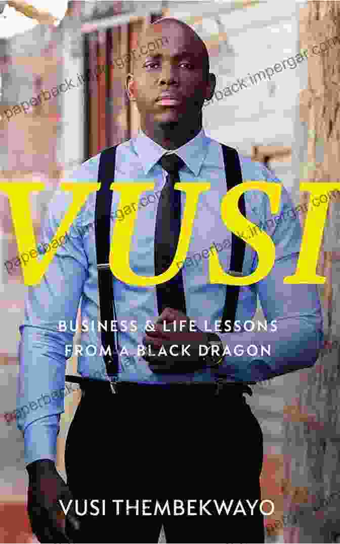 Vusi Business Life Lessons From Black Dragon Book Cover Vusi: Business Life Lessons From A Black Dragon