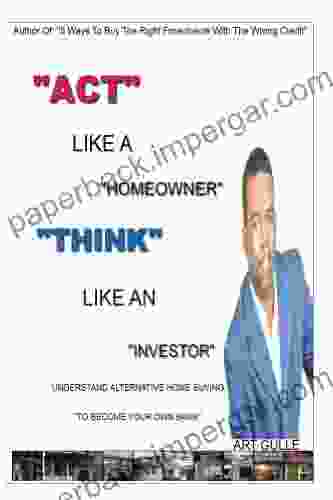 Act Like A Homeowner Think Like An Investor