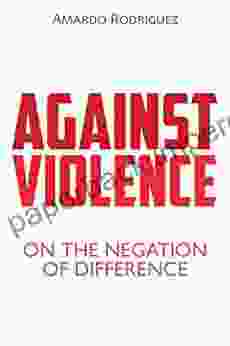 Against Violence: On the Negation of Difference