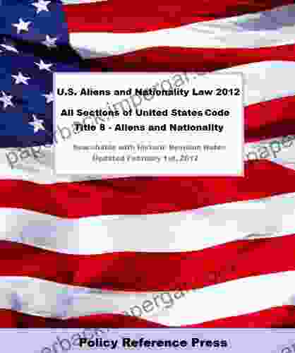 U S Aliens And Nationality Law 2024 (U S C Title 8 Annotated)