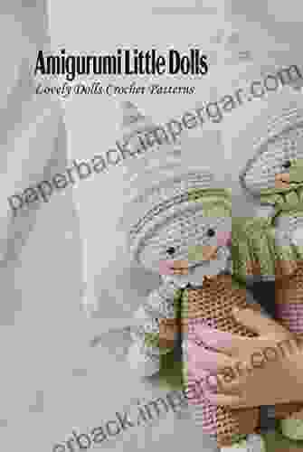 Amigurumi Little Dolls: Lovely Dolls Crochet Patterns