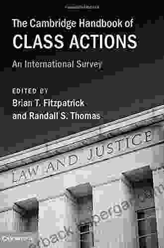 The Cambridge Handbook Of Class Actions: An International Survey (Cambridge Law Handbooks)