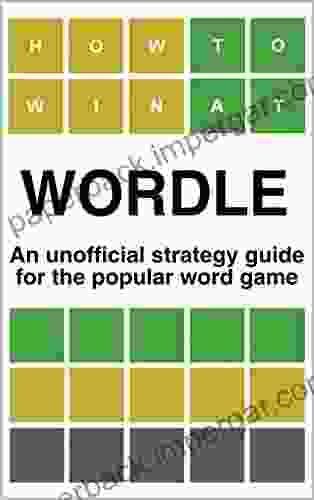 Wordle: An Unofficial Strategy Guide For The Popular Word Game