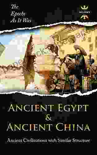 ANCIENT EGYPT ANCIENT CHINA: The Great Ancient Civilizations