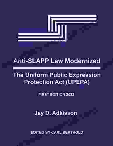 Anti SLAPP Law Modernized: The Uniform Public Expression Protection Act (UPEPA)