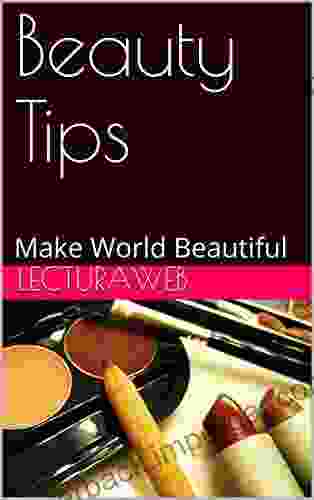 Beauty Tips: Make World Beautiful