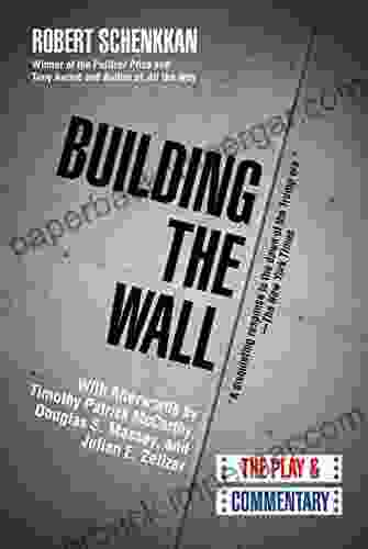 Building The Wall: The Play And Commentary