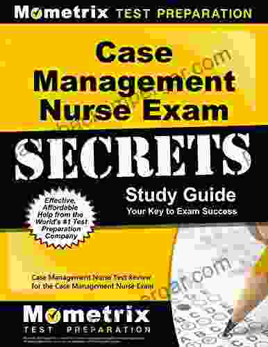 Case Management Nurse Exam Secrets Study Guide: Test Review For The Case Management Nurse Exam