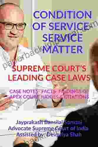 CONDITION OF SERVICE SERVICE MATTER SUPREME COURT S LEADING CASE LAWS : CASE NOTES FACTS FINDINGS OF APEX COURT JUDGES CITATIONS