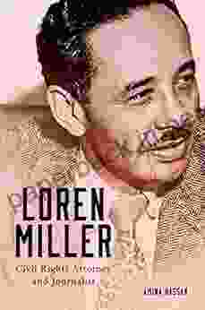 Loren Miller: Civil Rights Attorney and Journalist (Race and Culture in the American West 10)