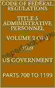 CODE OF FEDERAL REGULATIONS TITLE 5 ADMINISTRATIVE PERSONNEL VOLUME 2 OF 3 2024: PARTS 700 TO 1199