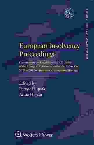 European Insolvency Proceedings: Commentary On Regulation (EU) 2024/848 Of The European Parliament And Of The Council Of 20 May 2024 On Insolvency Proceedings (Recast) (European Company Law Series)