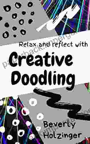 Creative Doodling: Relax and reflect with