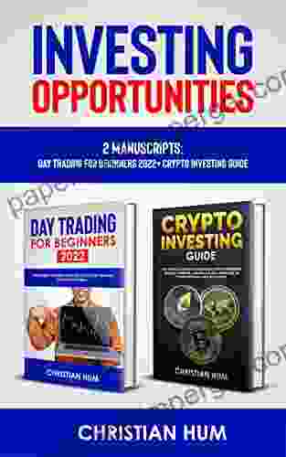 INVESTING OPPORTUNITIES: 2 Manuscripts: Day Trading For Beginners 2024 + Crypto Investing Guide