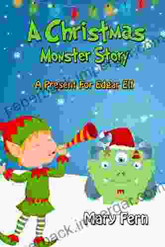 A Christmas Monster Story: A Present For Edgar Elf