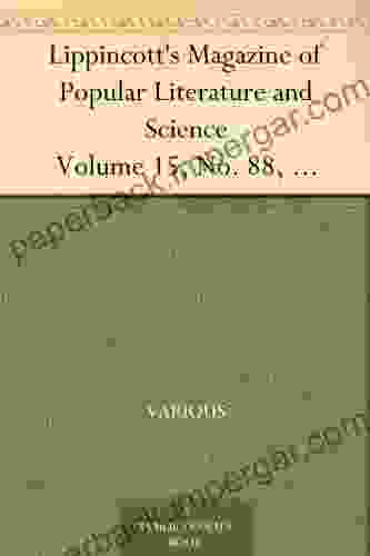 Lippincott S Magazine Of Popular Literature And Science Volume 15 No 88 April 1875