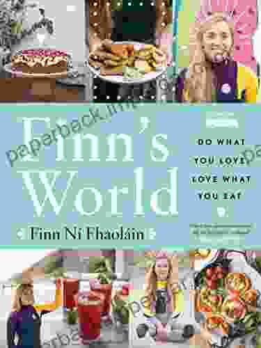 Finn s World: Do What You Love Love What You Eat