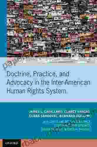 Doctrine Practice And Advocacy In The Inter American Human Rights System