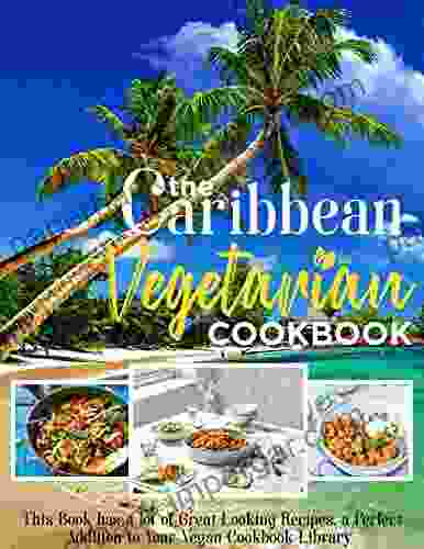 The Caribbean Vegetarian Cookbook: This has a lot of Great Looking Recipes a Perfect Addition to Your Vegan Cookbook Library