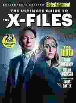 ENTERTAINMENT WEEKLY The Ultimate Guide To The X Files: 25 Years Inside Every Season Film