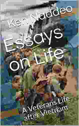 Essays On Life: A Veterans Life After Vietnam