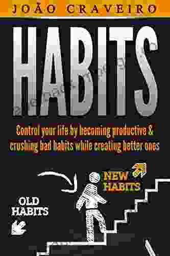 Habits: Everything You Need To Know To Change Your Life (Productivity Success Freedom Discipline Self Discipline)