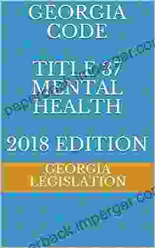 GEORGIA CODE TITLE 37 MENTAL HEALTH 2024 EDITION